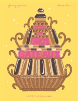 Petits et gros gâteaux : une histoire de la pâtisserie - Fanny Gauvin