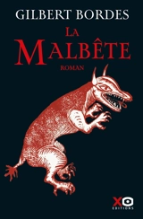 La malbête - Gilbert Bordes