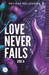 Love never fails. Vol. 1. Side A - Melissa Bellevigne