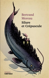 Silure et crépuscule - Bertrand Moreau