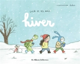 Lucie et ses amis. Hiver - Marianne Dubuc