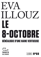 Le 8-octobre : généalogie d'une haine vertueuse - Eva Illouz