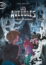 Les aveuglés. Le palais des murmures - Loïc Nottet