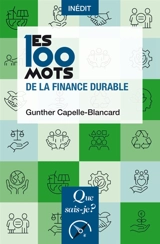 Les 100 mots de la finance durable - Gunther Capelle-Blancard