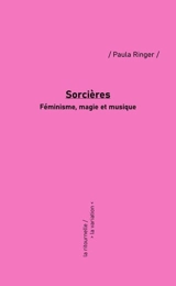 Sorcières : féminisme, magie et musique - Paula Ringer
