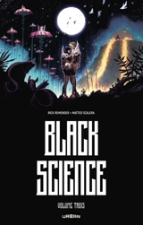 Black science : intégrale. Vol. 3 - Rick Remender