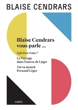 Tout autour d'aujourd'hui. Vol. 15. Blaise Cendrars vous parle.... Qui êtes-vous ?. Le paysage dans l'oeuvre de Léger - Blaise Cendrars