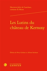Les lutins du château de Kernosy - Henriette-Julie de Castelnau de Murat