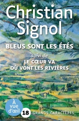 Bleus sont les étés. Le coeur va où vont les rivières - Christian Signol
