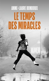 Le temps des miracles - Anne-Laure Bondoux