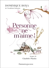 Personne ne m'aime ! : trois histoires - Dominique Bona