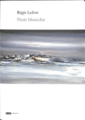 Nuit blanche - Régis Lefort