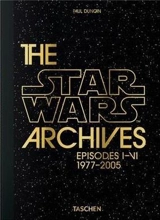 Star Wars : les archives. Episodes I-VI, 1977-2005 - Paul Duncan
