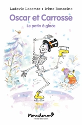 Oscar et Carrosse. Vol. 6. Le patin à glace - Ludovic Lecomte