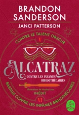 Alcatraz contre les infâmes bibliothécaires. Vol. 3. Alcatraz contre le Talent obscur. Bastille contre les infâmes bibliothécaires - Janci Patterson