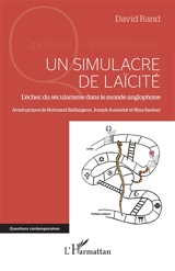 Un simulacre de laïcité : l'échec du sécularisme dans le monde anglophone - David Rand