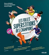 Les folles superstitions des champions - Etienne Bonamy