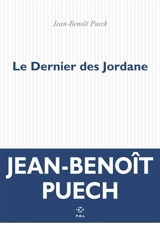 Le dernier des Jordane - Jean-Benoît Puech