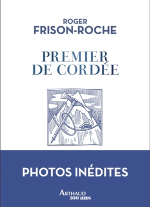 Premier de cordée - Roger Frison-Roche