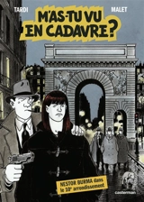 Nestor Burma. M'as-tu vu en cadavre ? : Nestor Burma dans le 10e arrondissement - Jacques Tardi