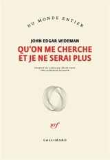 Qu'on me cherche et je ne serai plus - John Edgar Wideman