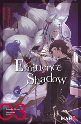 The eminence in shadow. Vol. 3 - Daisuke Aizawa