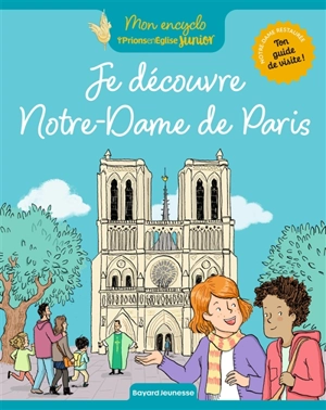 Je découvre Notre-Dame de Paris - Sophie Pelloux-Prayer