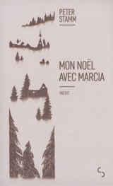 Mon Noël avec Marcia - Peter Stamm