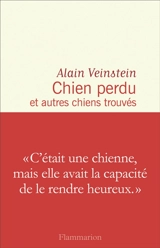 Chien perdu : et autres chiens trouvés - Alain Veinstein