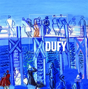 Raoul Dufy - Guillaume Morel
