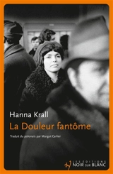 La douleur fantôme - Hanna Krall