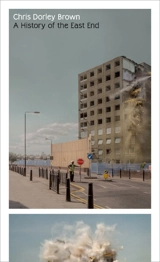 A history of the East End - Chris Dorley Brown