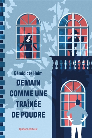 Demain comme une traînée de poudre - Bénédicte Heim