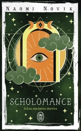 Scholomance. Vol. 3. Les enclaves dorées - Naomi Novik