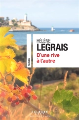 D'une rive à l'autre - Hélène Legrais