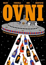 OVNI : objet vinicole non identifié : 50 histoires lunaires sur le vin ! - Fabrizio Bucella