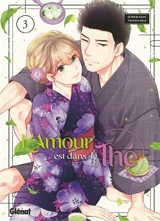 L'amour est dans le thé. Vol. 3 - Umebachi Yamanaka