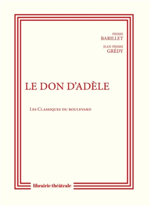 Le don d'Adèle - Pierre Barillet