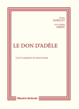Le don d'Adèle - Pierre Barillet