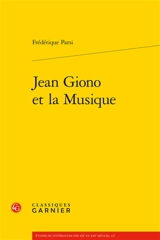 Jean Giono et la musique - Frédérique Parsi