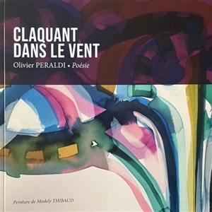 CLAQUANT DANS LE VENT - Olivier Peraldi