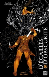 D'écailles & d'obscurité. Vol. 3. Sylcide - Gaëlle Maumont