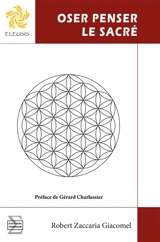 Oser penser le sacré - Robert Giacomel