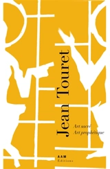 Jean Touret : art sacré, art prophétique - François Touret