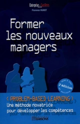 Former les nouveaux managers - Florence Hunot