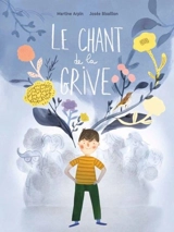 Le chant de la grive - Martine Arpin