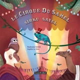 Le cirque du Sahel. Sirku Sayel - Radwane Saheli