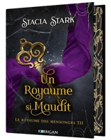 Le royaume des mensonges. Vol. 2. Un royaume si maudit - Stacia Stark