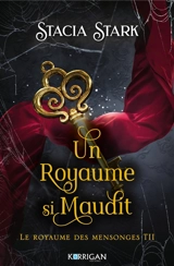 Le royaume des mensonges. Vol. 2. Un royaume si maudit - Stacia Stark