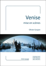Venise mise en scènes - Olivier Goujon